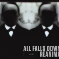 All Falls Down : All Falls Down - Reanima